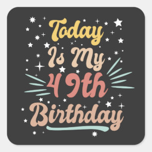飾今日は私の49歳の誕生日です スクエアシール