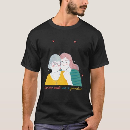 養子縁組は祖母を祖父の日にした Tシャツ (正面)