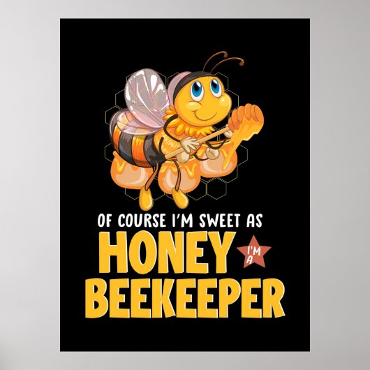 養蜂家ギフト |私は蜂蜜の養蜂家のように甘い ポスター (正面)