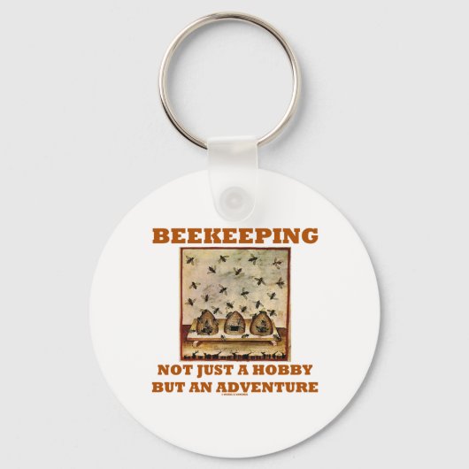 養蜂業は単なる趣味ではなく冒険 キーホルダー (正面)