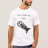 餌を取らないで下さい Tシャツ (正面)