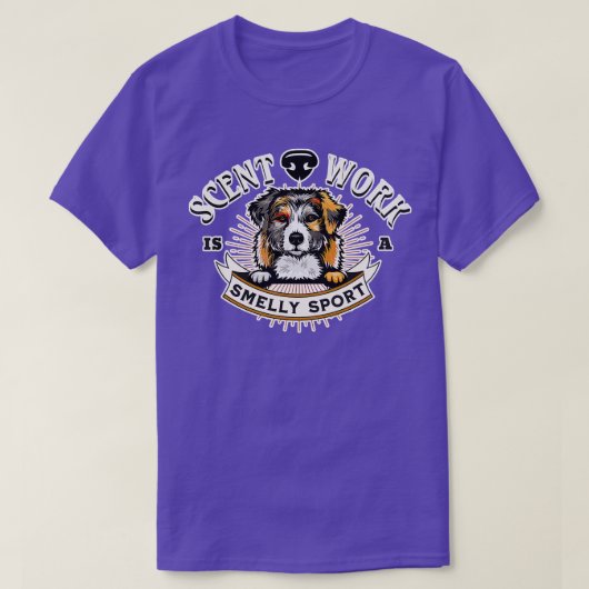 香りの仕事は臭いスポーツオーストラリアの犬のオーナーペット Tシャツ (デザイン正面)