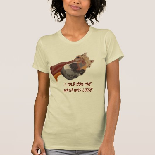 馬おもしろい乗りがあなたに言った帯は緩いT- Tシャツ (正面)