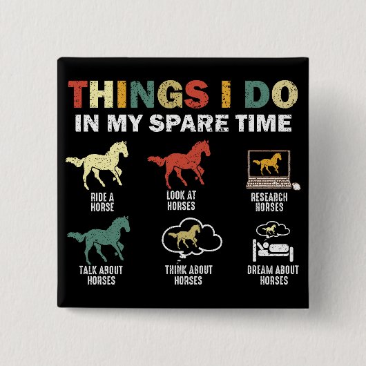 馬おもしろい6私の余暇の馬で行う事 缶バッジ (正面)