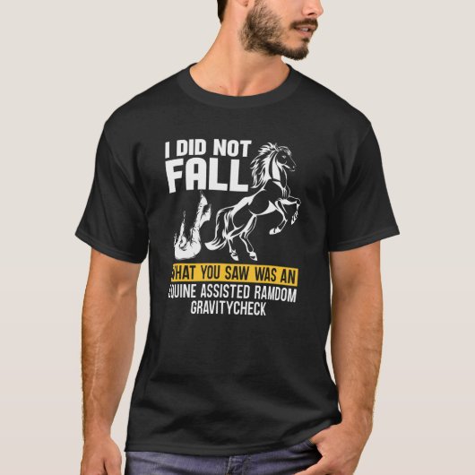 馬から落ちませんでした 馬に乗る人 馬術 乗馬 Tシャツ (正面)
