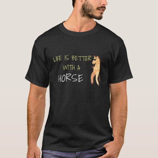 馬がいると人生はもっと楽しい Tシャツ (正面)