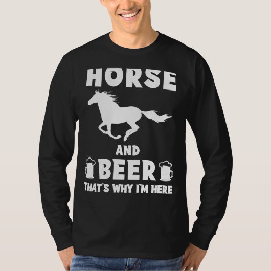 馬とビール：なぜ私はここおもしろいTee - Neig Tシャツ (正面)