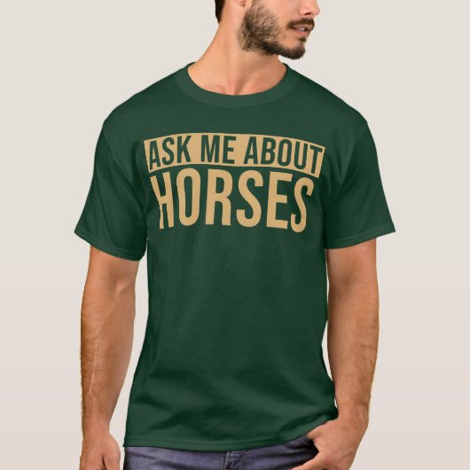 馬について聞いてね 馬の調教師の友達 Tシャツ (正面)