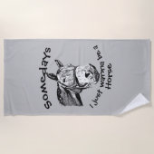 馬になりたいのおもしろい引用文 ビーチタオル (正面)