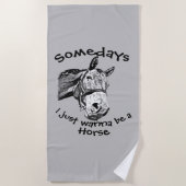 馬になりたいのおもしろい引用文 ビーチタオル (正面)