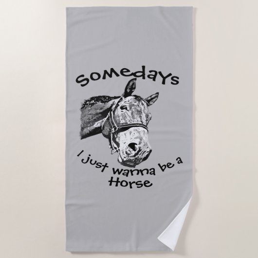 馬になりたいのおもしろい引用文 ビーチタオル (正面)
