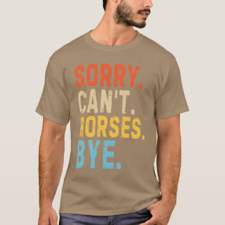 「馬にはさようならは言えない」 馬好きのための面白いギフト Tシャツ