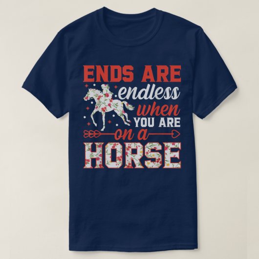 馬に乗っている場合は終わりがない馬の馬 Tシャツ (デザイン正面)