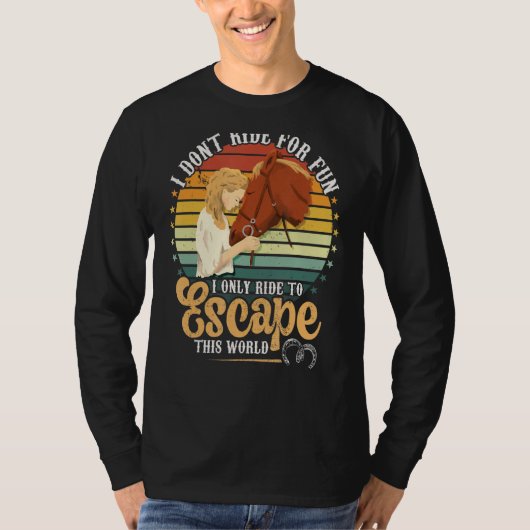 馬に乗ってこの世界の女性乗馬を逃れる Tシャツ (正面)