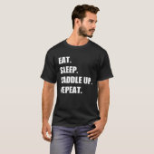 馬に乗って楽しもう Eat Sleep Saddle Up Repeat 馬術 Tシャツ (正面フル)
