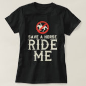 馬に乗って私カウボーイカントリー音楽ギフトを保存 Tシャツ (デザイン正面)