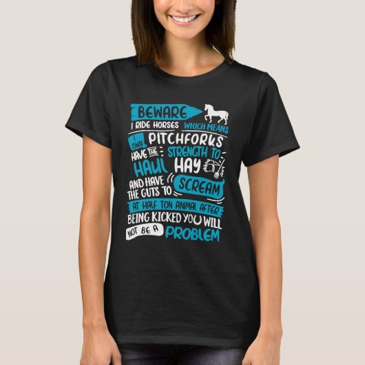 馬に乗ります 気をつけてね 馬に乗るのは問題ではない Tシャツ (正面)