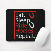 馬に乗るのが好きな人へのジョーク Eat Sleep Ride Horses Repeat マウスパッド (マウス)