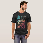 馬に乗るギフト「馬がいれば人生はもっと楽しい」H Tシャツ (正面フル)