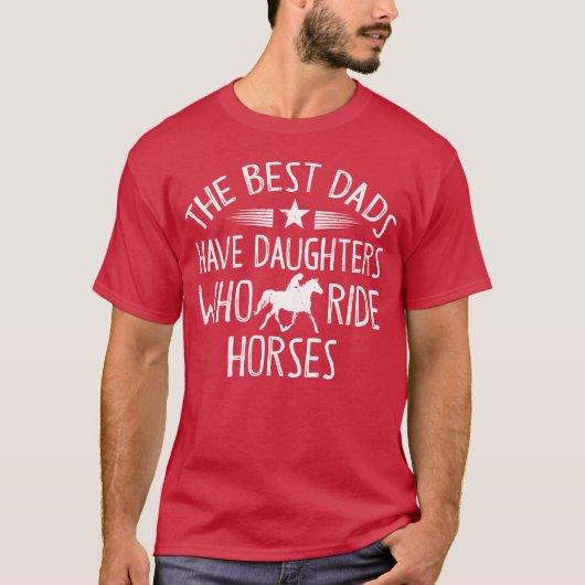 馬に乗る娘を持つお父さんは最高 Best Dad Tシャツ (正面)