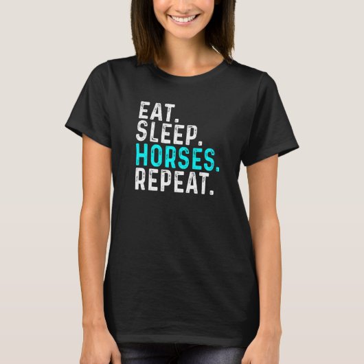 馬に乗る Eat Sleep Horses Repeat Tシャツ (正面)