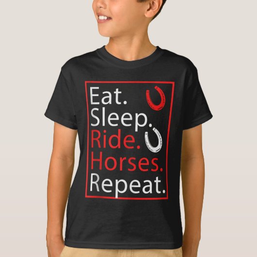 馬に乗る Eat Sleep Ride Horses Repeat 馬術ユーモア Tシャツ (正面)