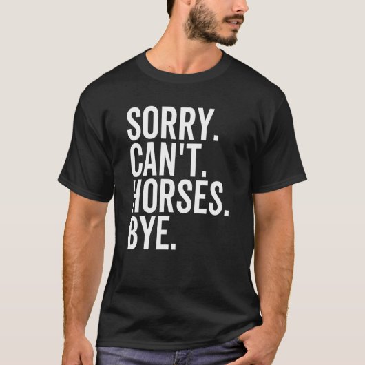 馬に別れを告げられません 馬術牧場 乗馬 Tシャツ (正面)