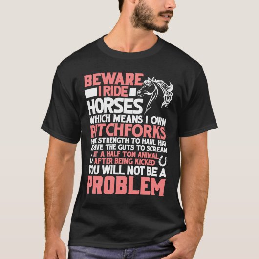 馬に注意 私は馬に乗ります Tシャツ (正面)