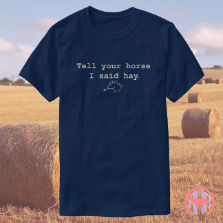 馬に「干し草だよ」と伝えて | 馬をテーマにした面白いギフト Tシャツ