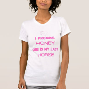 馬のおもしろい引用文:私は約束、最後の馬(一) Tシャツ