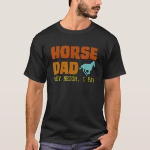 馬のおもしろい衣装デザイン馬のパパ彼らはIに Tシャツ