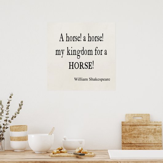 馬のための私の王国ウィリアム・シェイクスピア引用文 ポスター (キッチン)