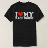 馬のクール所有者ギフト私は私のレース馬を愛する Tシャツ (デザイン正面)