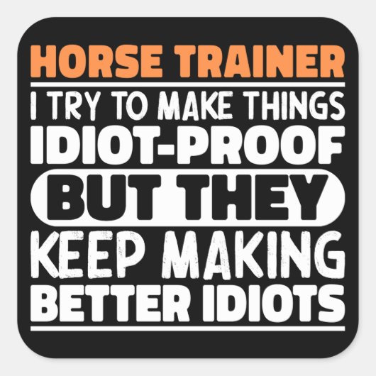 馬のトレーナー私は物事を作るために試みるおもしろい諺 スクエアシール (正面)