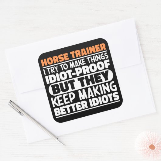 馬のトレーナー私は物事を作るために試みるおもしろい諺 スクエアシール (封筒)