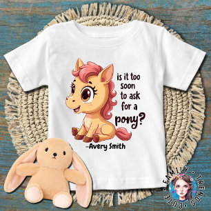 馬はもうポニーをお願いするには時期が早すぎますか ベビーTシャツ