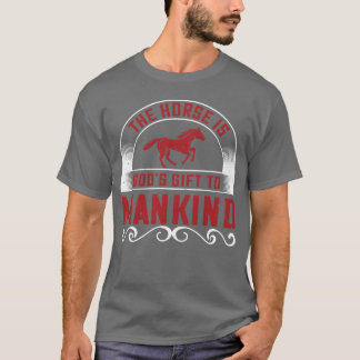 馬は人類の友である神のギフト Tシャツ