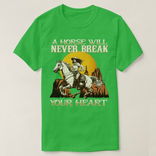 馬は決してあなたのハートを壊さない馬ファン8 Tシャツ (デザイン正面)