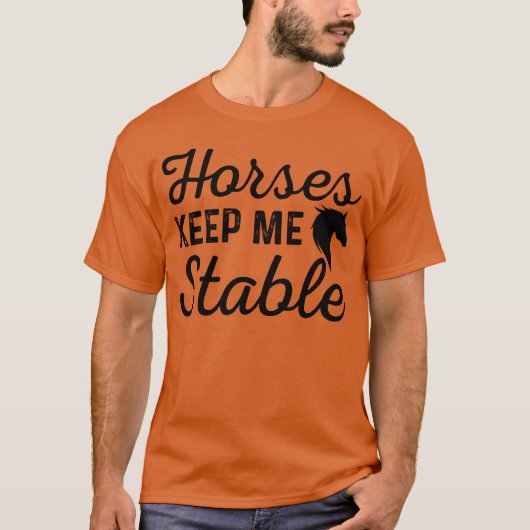 馬は私を安定させてくれる 馬に関する名言 友達 Tシャツ (正面)