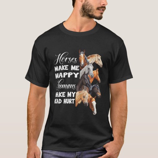 馬は私を幸せな乗馬馬好き Tシャツ (正面)