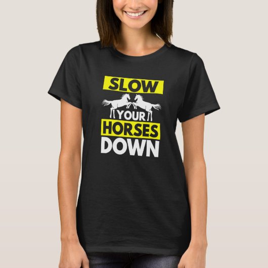 馬をゆっくり走らせて Tシャツ (正面)