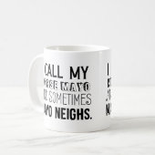 馬をマヨと呼び、時にはマヨのいななきを呼ぶ コーヒーマグカップ (正面左)