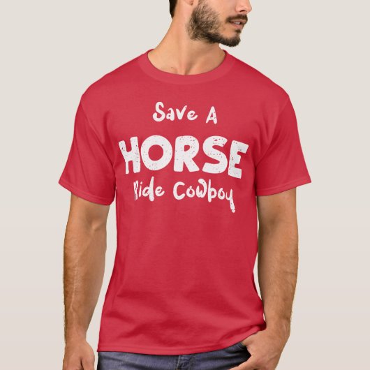 馬を救えカウボーイに騎乗 Tシャツ (正面)