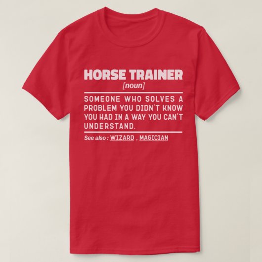 馬トレーナー名詞乗馬おもしろいインストラクターユーモア Tシャツ (デザイン正面)