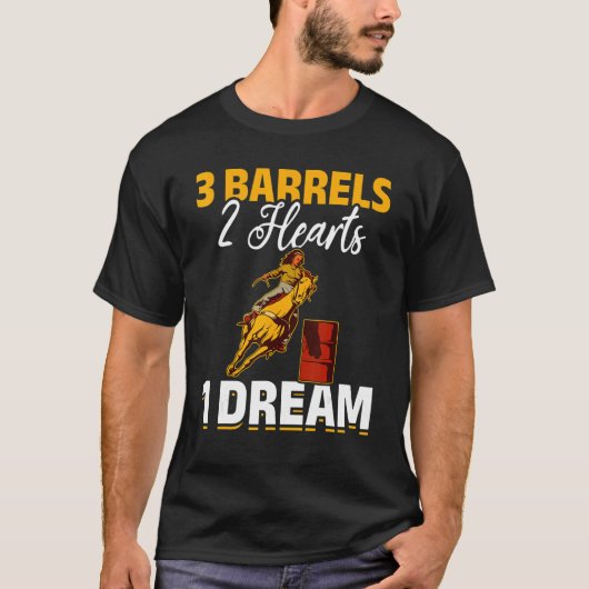 馬バレルレーシング 3つの樽 2つのハート 1つの夢 Tシャツ (正面)