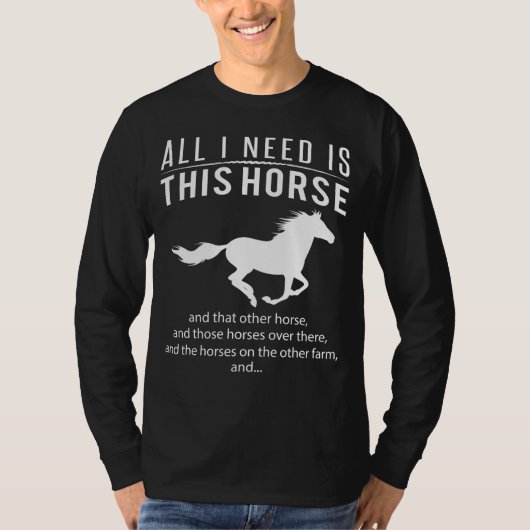 馬マニア！私が必要なのは、この馬とその馬 Tシャツ (正面)