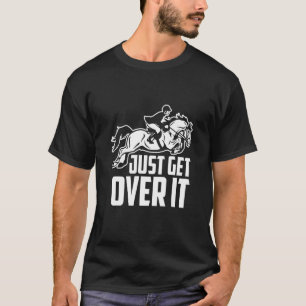 馬乗り 馬 競技 馬術 乗り越えろ Tシャツ
