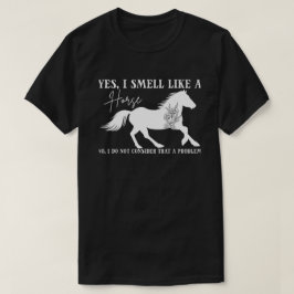 馬好き、Yes私は馬のような香り、馬のライダー Tシャツ