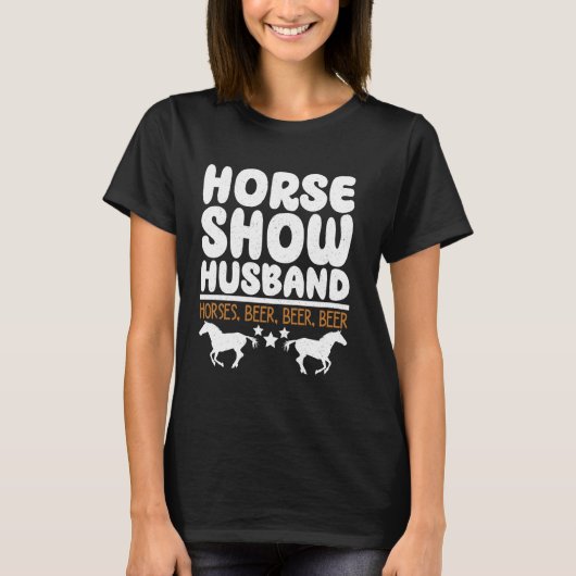 馬術ショーの旦那 馬 ビール ビール ビール Tシャツ (正面)