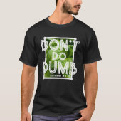 「馬鹿なことはするな。命を選べ」ユーモア溢れるクリスチャングッズ Tシャツ (正面)